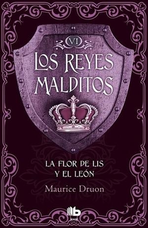 FLOR DE LIS Y EL LEÓN, LA (LOS REYES MADITOS VI) | 9788490703762 | DRUON, MAURICE | Llibreria Drac - Llibreria d'Olot | Comprar llibres en català i castellà online