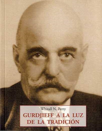 GURDJIEFF A LA LUZ DE TRADICIÓN | 9788497169943 | PERRY, W.N | Llibreria Drac - Librería de Olot | Comprar libros en catalán y castellano online