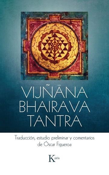 VIJÑANA BHAIRAVA TANTRA | 9788499885568 | FIGUEROA, ÓSCAR | Llibreria Drac - Librería de Olot | Comprar libros en catalán y castellano online