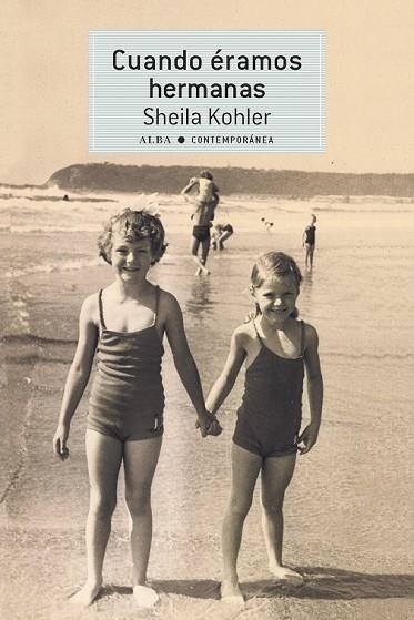 CUANDO ÉRAMOS HERMANAS | 9788490653296 | KOHLER, SHEILA | Llibreria Drac - Llibreria d'Olot | Comprar llibres en català i castellà online
