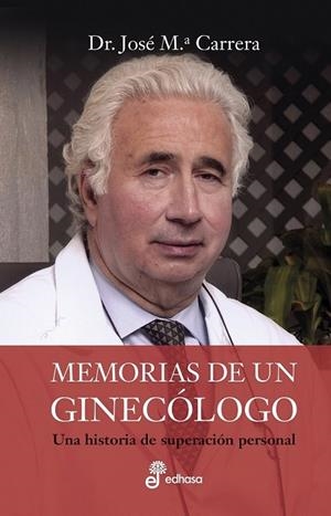 MEMORIAS DE UN GINECOLOGO | 9788435065252 | CARRERA, JOSE MA | Llibreria Drac - Librería de Olot | Comprar libros en catalán y castellano online