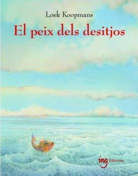 PEIX DELS DESITJOS, EL | 9788494551451 | KOOPMANS, LOEK | Llibreria Drac - Librería de Olot | Comprar libros en catalán y castellano online