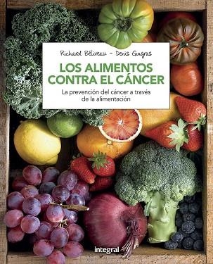 ALIMENTOS CONTRA EL CANCER, LOS | 9788491180845 | BELIVEAU , RICHARD; GINGRAS , DENIS | Llibreria Drac - Librería de Olot | Comprar libros en catalán y castellano online