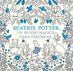 UN MUNDO MÁGICO PARA COLOREAR | 9788448848309 | POTTER, BEATRIX | Llibreria Drac - Librería de Olot | Comprar libros en catalán y castellano online