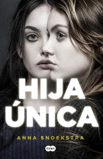 HIJA ÚNICA | 9788491290681 | SNOEKSTRA, ANNA | Llibreria Drac - Librería de Olot | Comprar libros en catalán y castellano online