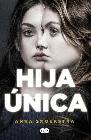 HIJA ÚNICA | 9788491290681 | SNOEKSTRA, ANNA | Llibreria Drac - Llibreria d'Olot | Comprar llibres en català i castellà online