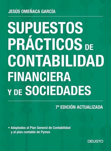 SUPUESTOS PRÁCTICOS DE CONTABILIDAD FINANCIERA Y DE SOCIEDADES | 9788423428014 | OMEÑACA, JESÚS | Llibreria Drac - Librería de Olot | Comprar libros en catalán y castellano online