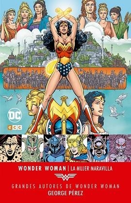 GRANDES AUTORES DE WONDER WOMAN: GEORGE PÉREZ -  LA MUJER MARAVILLA | 9788416998579 | PÉREZ, GEORGE / WEIN, LEN | Llibreria Drac - Librería de Olot | Comprar libros en catalán y castellano online