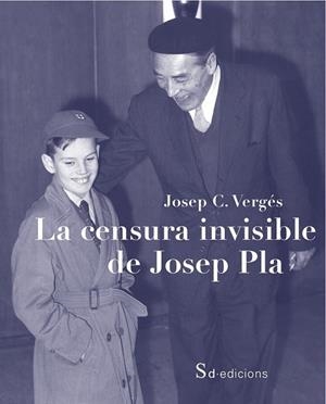 CENSURA INVISIBLE DE JOSEP PLA, LA | 9788494694400 | VERGÉS, JOSEP C. | Llibreria Drac - Llibreria d'Olot | Comprar llibres en català i castellà online