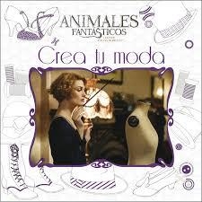 ANIMALES FANTÁSTICOS CREA TU MODA | 9788893671118 | , HARRY POTTER | Llibreria Drac - Librería de Olot | Comprar libros en catalán y castellano online