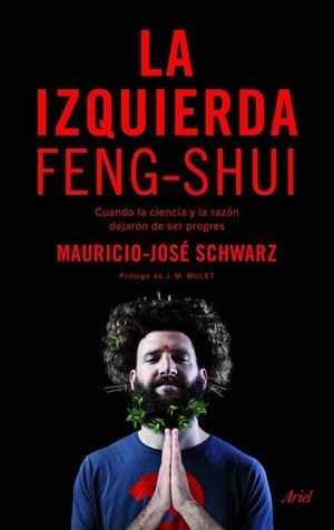 IZQUIERDA FENG-SHUI, LA | 9788434425859 | SCHWARZ, MAURICIO-JOSÉ | Llibreria Drac - Llibreria d'Olot | Comprar llibres en català i castellà online
