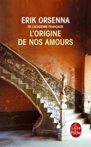 ORIGINE DE NOS AMOURS, L' | 9782253069768 | ORSENNA, ERIK | Llibreria Drac - Llibreria d'Olot | Comprar llibres en català i castellà online