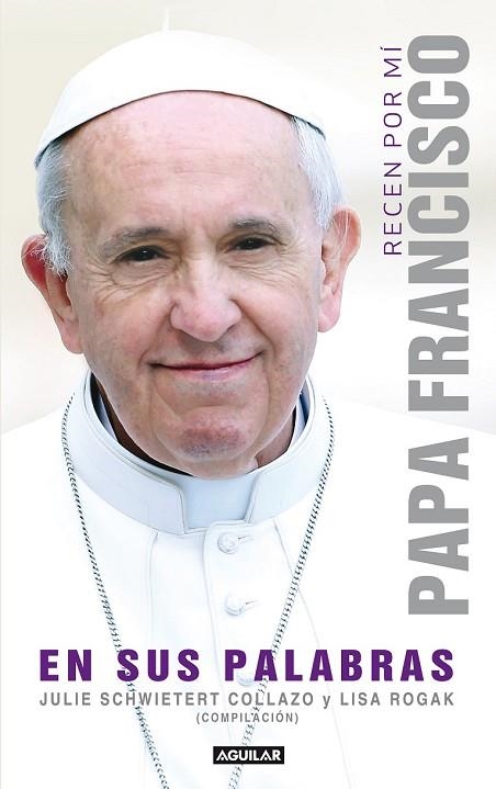 PAPA FRANCISCO. RECEN POR MI | 9788403013667 | SCHWIETERT, JULIE | Llibreria Drac - Llibreria d'Olot | Comprar llibres en català i castellà online