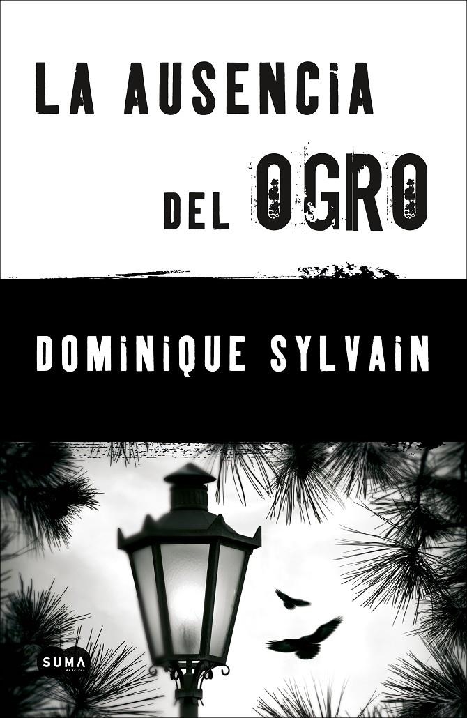 AUSENCIA DEL OGRO, LA | 9788483654712 | SYLVAIN, DOMINIQUE | Llibreria Drac - Librería de Olot | Comprar libros en catalán y castellano online