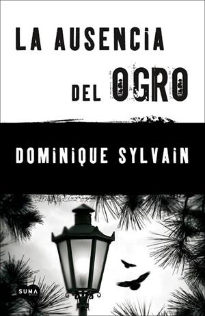 AUSENCIA DEL OGRO, LA | 9788483654712 | SYLVAIN, DOMINIQUE | Llibreria Drac - Librería de Olot | Comprar libros en catalán y castellano online
