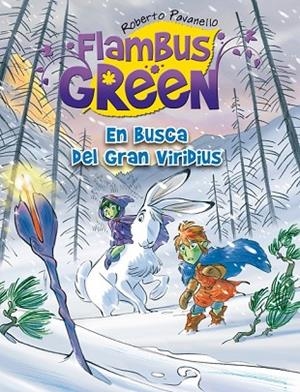 FLAMBUS GREEN 6. EN BUSCA DEL GRAN VIRIDIUS | 9788420414720 | PAVANELLO, ROBERTO | Llibreria Drac - Llibreria d'Olot | Comprar llibres en català i castellà online