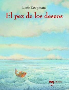PEZ DE LOS DESEOS, EL | 9788494551468 | KOOPMANS, LOEK | Llibreria Drac - Librería de Olot | Comprar libros en catalán y castellano online