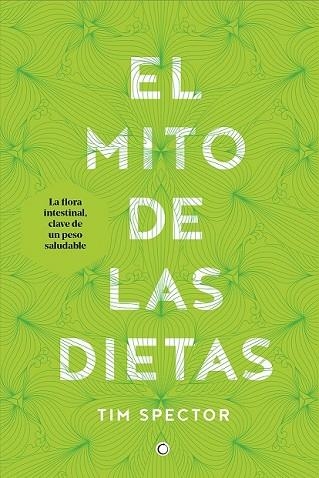 MITO DE LAS DIETAS, EL | 9788494610370 | SPECTOR, TIM | Llibreria Drac - Librería de Olot | Comprar libros en catalán y castellano online