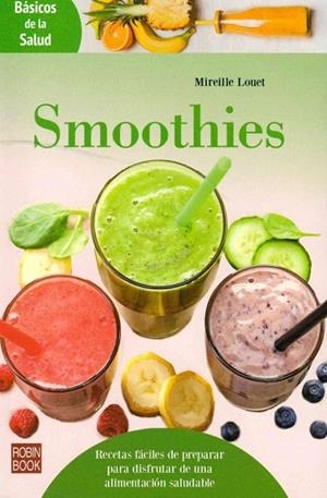 SMOOTHIES | 9788499174808 | LOUET, MIREILLE | Llibreria Drac - Librería de Olot | Comprar libros en catalán y castellano online