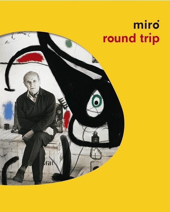 MIRÓ ROUND TRIP | 9788417048143 | MIRÓ, JOAN | Llibreria Drac - Librería de Olot | Comprar libros en catalán y castellano online
