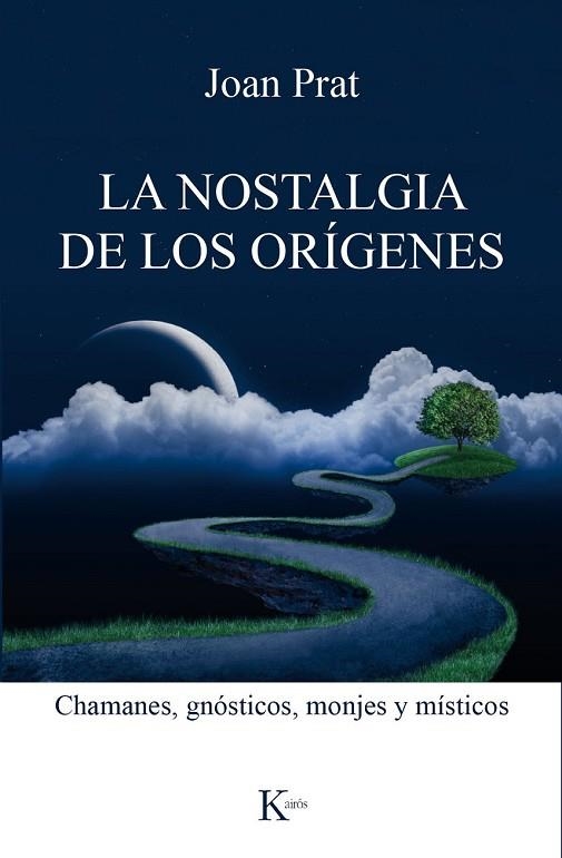 NOSTALGIA DE LOS ORÍGENES, LA | 9788499885551 | PRAT, JOAN | Llibreria Drac - Librería de Olot | Comprar libros en catalán y castellano online