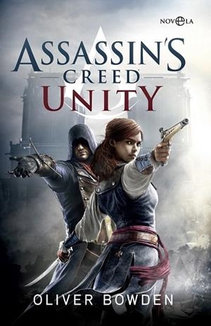 ASSASSIN'S CREED UNITY | 9788491640615 | BOWDEN, OLIVER | Llibreria Drac - Llibreria d'Olot | Comprar llibres en català i castellà online