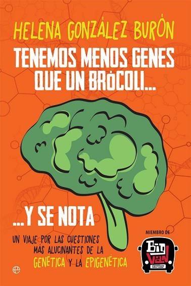 TENEMOS MENOS GENES QUE UN BRÓCOLI… Y SE NOTA | 9788491640547 | GONZÁLEZ, HELENA | Llibreria Drac - Librería de Olot | Comprar libros en catalán y castellano online