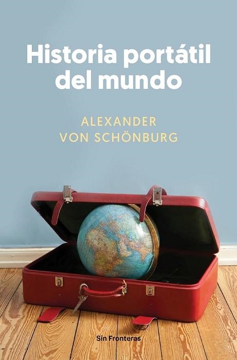 HISTORIA PORTÁTIL DEL MUNDO | 9788415070856 | VON SCHÖNBURG, ALEXANDER | Llibreria Drac - Librería de Olot | Comprar libros en catalán y castellano online