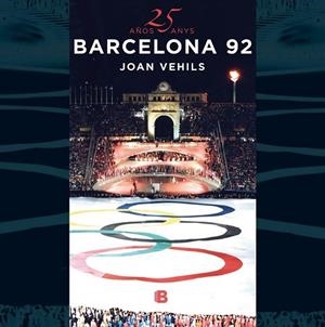 25 AÑOS/ANYS BARCELONA 92 | 9788466661706 | VEHILS, JOAN | Llibreria Drac - Librería de Olot | Comprar libros en catalán y castellano online