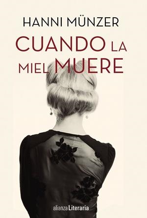 CUANDO LA MIEL MUERE | 9788491047667 | MÜNZER, HANNI | Llibreria Drac - Llibreria d'Olot | Comprar llibres en català i castellà online