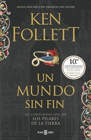 MUNDO SIN FIN, UN (EDICIÓN 10º ANIVERSARIO) (SAGA LOS PILARES DE LA TIERRA 2) | 9788401019609 | FOLLETT, KEN | Llibreria Drac - Llibreria d'Olot | Comprar llibres en català i castellà online