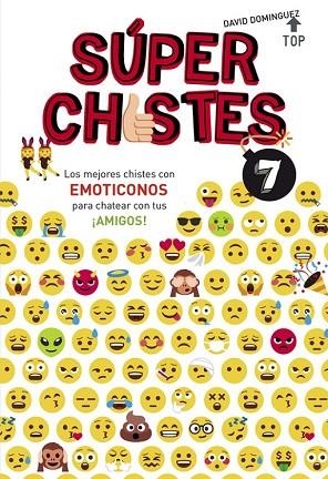 SUPER CHISTES (LOS MEJORES CHISTES CON EMOTICONOS) | 9788490438626 | DOMÍNGUEZ, DAVID | Llibreria Drac - Librería de Olot | Comprar libros en catalán y castellano online