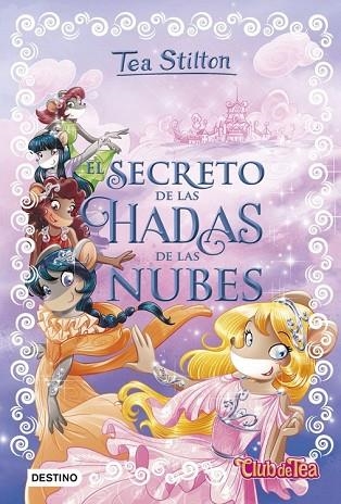 SECRETO DE LAS HADAS DE LAS NUBES, EL (CLUB DE TEA 3) | 9788408175087 | STILTON, TEA | Llibreria Drac - Llibreria d'Olot | Comprar llibres en català i castellà online