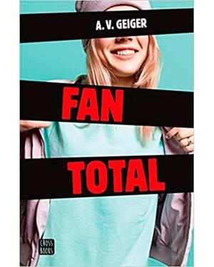 FAN TOTAL | 9788408173397 | GEIGER, A.V. | Llibreria Drac - Librería de Olot | Comprar libros en catalán y castellano online