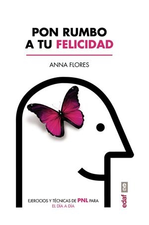 PON RUMBO A TU FELICIDAD | 9788441437517 | FLORES, ANNA | Llibreria Drac - Llibreria d'Olot | Comprar llibres en català i castellà online