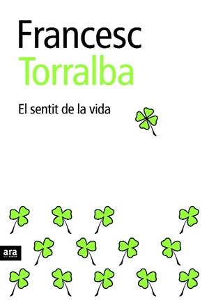 SENTIT DE LA VIDA, EL | 9788416154951 | TORRALBA ROSSELLÓ, FRANCESC | Llibreria Drac - Llibreria d'Olot | Comprar llibres en català i castellà online
