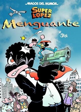 MENGUANTE (SUPER LOPEZ 186) | 9788466661379 | LÓPEZ, JUAN | Llibreria Drac - Librería de Olot | Comprar libros en catalán y castellano online