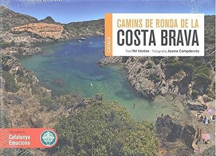 CAMINS DE RONDA DE LA COSTA BRAVA | 9788416547791 | VENTOS, NIL | Llibreria Drac - Librería de Olot | Comprar libros en catalán y castellano online