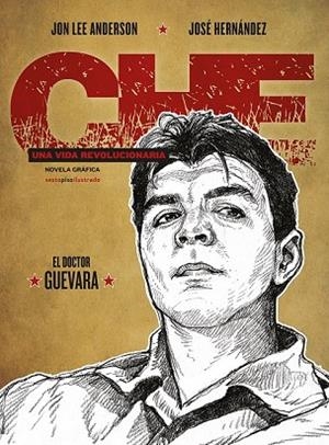 CHE. UNA VIDA REVOLUCIONARIA | 9788416677269 | ANDERSON, JON LEE | Llibreria Drac - Librería de Olot | Comprar libros en catalán y castellano online