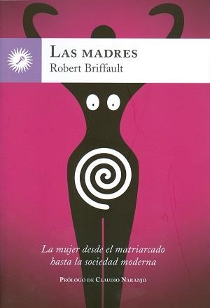 MADRES, LAS | 9788416145270 | BRIFFAULT, ROBERT | Llibreria Drac - Llibreria d'Olot | Comprar llibres en català i castellà online