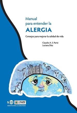 MANUAL PARA ENTENDER LA ALERGIA | 9788416737109 | PARISI, CLAUDIO A. S.; DÍAZ, LUCIANA | Llibreria Drac - Librería de Olot | Comprar libros en catalán y castellano online