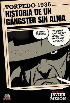 TORPEDO 1936. HISTORIA DE UN GÁNGSTER SIN ALMA | 9788494219955 | MESÓN HIGUERA, FRANCISCO JAVIER | Llibreria Drac - Librería de Olot | Comprar libros en catalán y castellano online