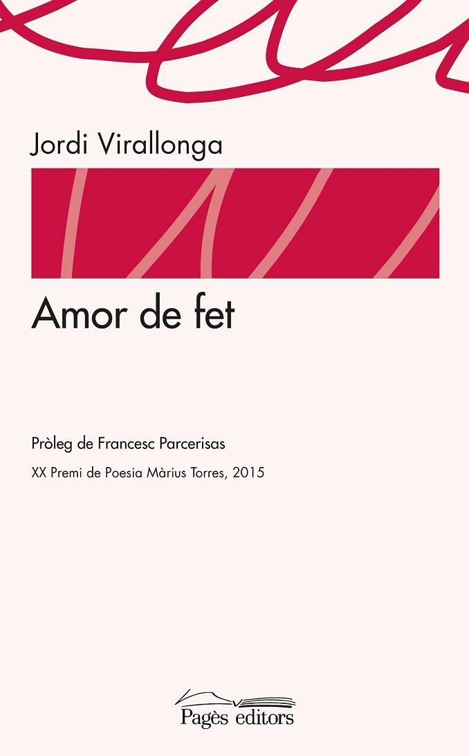 AMOR DE FET | 9788499757902 | VIRALLONGA, JORDI | Llibreria Drac - Librería de Olot | Comprar libros en catalán y castellano online