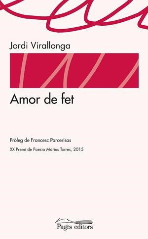 AMOR DE FET | 9788499757902 | VIRALLONGA, JORDI | Llibreria Drac - Llibreria d'Olot | Comprar llibres en català i castellà online