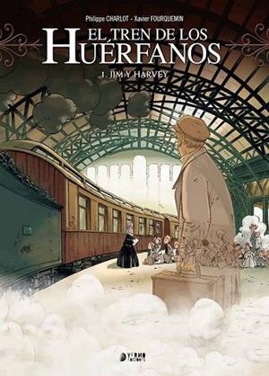 TREN DE LOS HUÉRFANOS, EL. JIM Y HARVEY | 9788417085124 | PHILIPPE, CHARLOT; XAVIER, FOURQUEMIN | Llibreria Drac - Librería de Olot | Comprar libros en catalán y castellano online