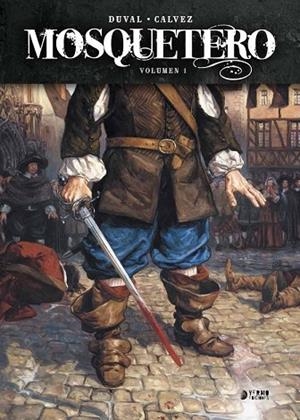 MOSQUETERO VOLUMEN 1 | 9788417085087 | DUVAL, FRED; CALVEZ, FLORENT | Llibreria Drac - Librería de Olot | Comprar libros en catalán y castellano online