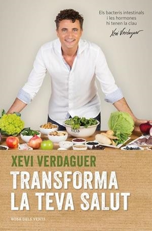 TRANSFORMA LA TEVA SALUT | 9788416430116 | VERDAGUER, XEVI | Llibreria Drac - Librería de Olot | Comprar libros en catalán y castellano online