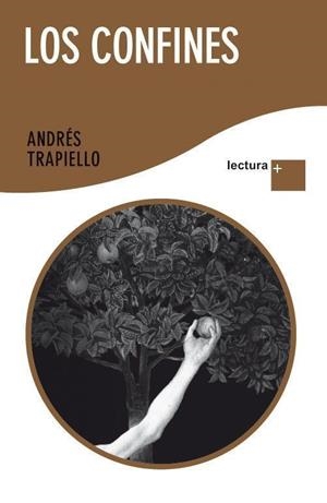 CONFINES, LOS  (LECTURA PLUS) | 9788423345014 | TRAPIELLO, ANDRÉS | Llibreria Drac - Llibreria d'Olot | Comprar llibres en català i castellà online