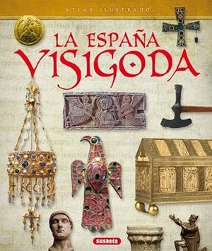 ATLAS ILUSTRADO DE LA ESPAÑA VISIGODA | 9788467751840 | CAGIGAL, RICARDO | Llibreria Drac - Llibreria d'Olot | Comprar llibres en català i castellà online