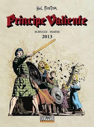 PRINCIPE VALIENTE. SCHULTZ - YEATES 2013 | 9788416961290 | FOSTER, HAL; SHULTZ, MARK; YEATES, TOM | Llibreria Drac - Librería de Olot | Comprar libros en catalán y castellano online